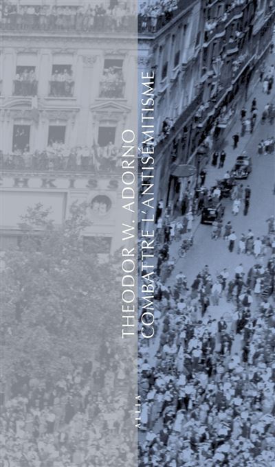 Combattre l'antisémitisme - Theodor W. Adorno (2025)