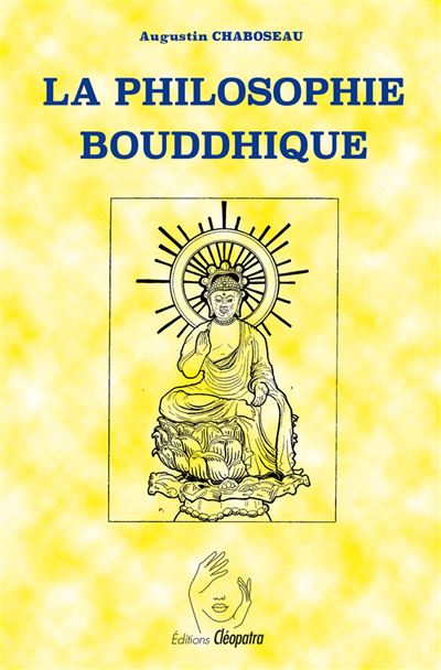 La Philosophie Bouddhique - Augustin Chaboseau - Cleopatra -