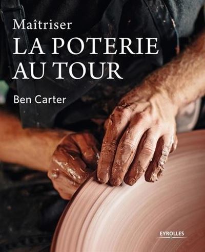 Maîtriser la poterie au tour