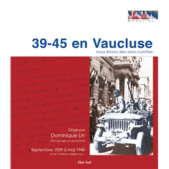 39-45 en Vaucluse, nous étions des sans-culottes - 1