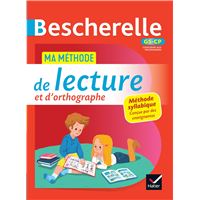 Bescherelle - Ma méthode de lecture et d'orthographe (méthode syllabique) GS - CP