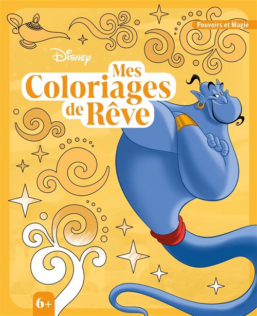 DISNEY - Mes Coloriages de rêve (6+) - Spécial Pouvoirs et Magie -  Collectif - Hachette Disney - broché - Document jeunesse