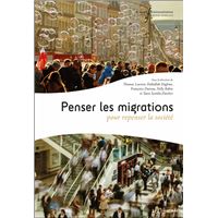 Penser les migrations pour repenser la société