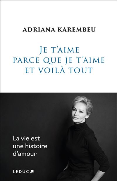 Je t'aime parce que je t'aime et voilà tout - Adriana Karembeu (2026) Je t'aime parce que je t'aime et voilà tout - Adriana Karembeu (2026)