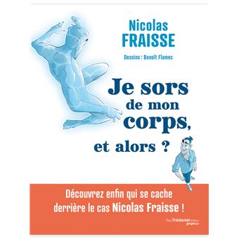 JE SORS DE MON CORPS ET ALORS - 1