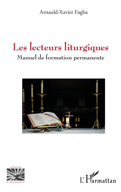 Les lecteurs liturgiques - Arnauld-Xavier Fagba - broché