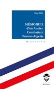 Mémoires d'un Ancien Combattant Tunisie-Algérie