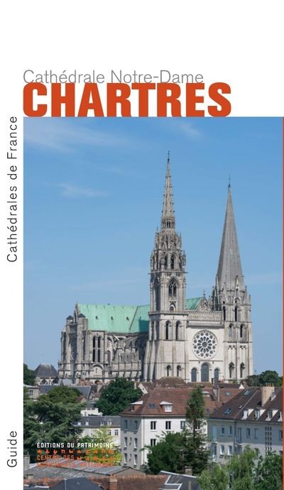 La Cathédrale Notre-Dame de Chartres - Fabienne Audebrand - Monum Patrimoine Eds Du - broché - Monographie