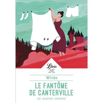 Le Fantôme de Canterville et autres contes