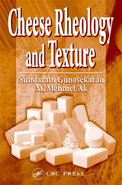 Cheese Rheology And Texture - Ebook (ePub) - Sundaram Gunasekaran, M ...