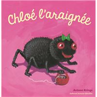 Les Drôles De Petites Bêtes - Tome 4 : Chloé l'araignée