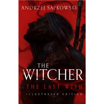 THE LAST WISH : ILLUSTRATED HARDBACK - 1