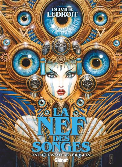 La Nef des songes Entretiens avec Arnaud Pagès - Olivier Ledroit - Glénat - cartonné - Essai - Glénat