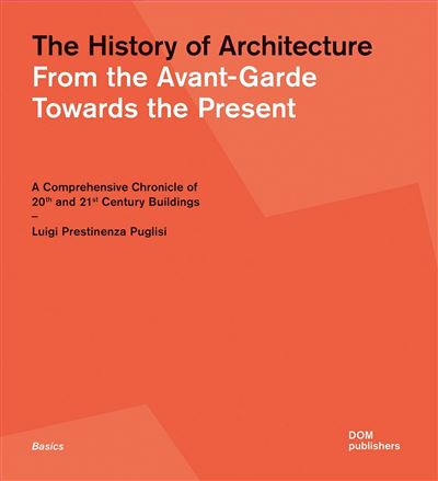 The history of architecture -  Luigi Prestinenza Puglisi - broché