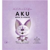 Les zalliés et les zaffreux : Aku