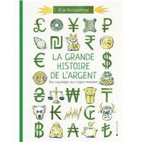 La grande histoire de l'argent - Des coquillages aux crypto-