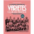 La grande aventure du Variétés Club de France