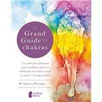 Le Grand Guide des Chakras