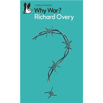 WHY WAR