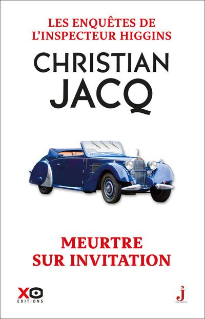 Les enquêtes de l'inspecteur Higgins - Tome 5 Meurtre sur invitation - Christian Jacq - broché