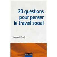 20 questions pour penser le travail social