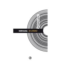 Nirvana In Utero (revu et augmenté)