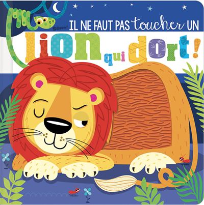 Il ne faut pas toucher... - un lion qui dort - Rosie Greening - cartonné
