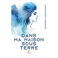 Dans ma maison sous terre