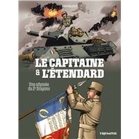 Le Capitaine et l'étendard - Une odyssée du 2e Dragons