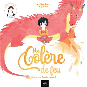 Mes histoires du calme - Ma colère de feu - 1
