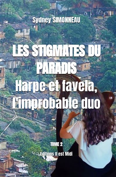 LES STIGMATES DU PARADIS Tome 2 - Sydney Simonneau - broché