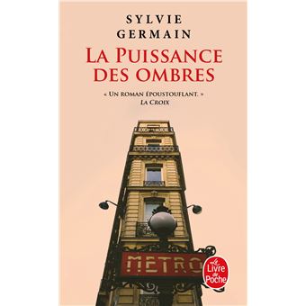 La Puissance des ombres - Poche - Sylvie Germain - Achat Livre fnac