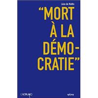 Mort à la démocratie