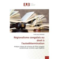 Régionalisme congolais ou droit à l'autodétermination