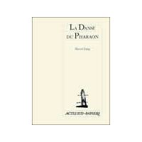 La Danse du Pharaon