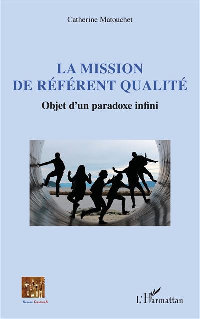 La mission de référent qualité - Catherine Matouchet - broché