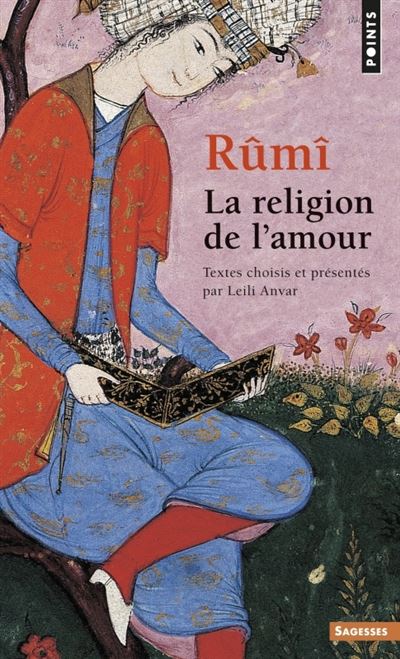 Rumi La religion de l'amour - Rumi - Points - Poche - Es