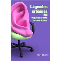 Légendes urbaines des vagissements domestiques