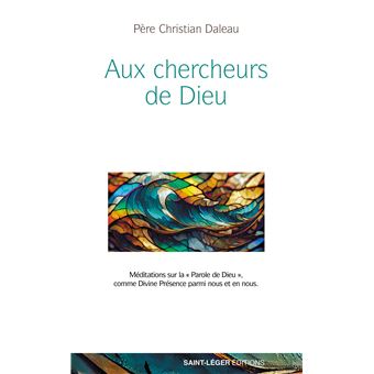 Aux chercheurs de Dieu - 1
