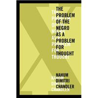 X—The Problem of the Negro as a Problem for Thought