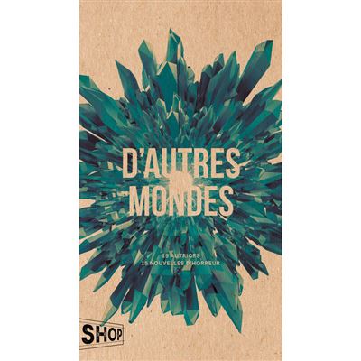 D'autres mondes 15 autrices - 15 nouvelles d'horreur