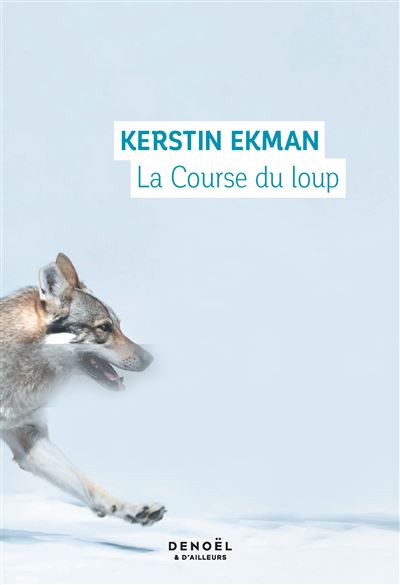 La Course du loup - Kerstin Ekman - broché
