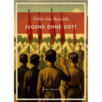 Ödön von Horváth: Jugend ohne Gott. Vollständige Neuausgabe - 1