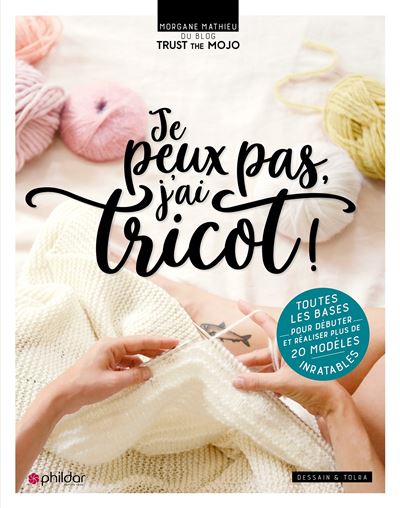 Je peux pas j'ai tricot - Morgane Mathieu - Broschur