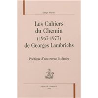 Les "Cahiers du chemin", 1967-1977 de Georges Lambrichs - poétique d'une revue littéraire