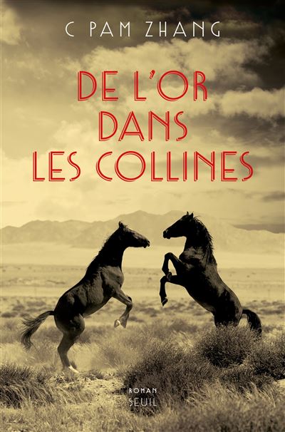 De l'or dans les collines - C. Pam Zhang - Seuil - broché - Roman - Seuil