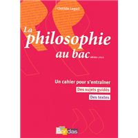 La philosophie au bac series l es s - un cahier pour s4entrainer des sujets guides des textes