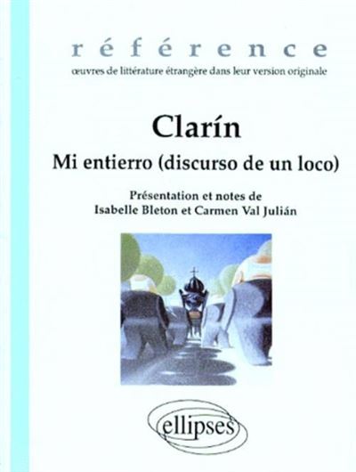 Clarín, Mi entierro (discurso de un loco) - Isabelle Bleton - broché