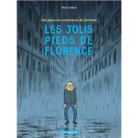 Les Pauvres Aventures de Jérémie - Tome 1 - Les Jolis Pieds de Florence