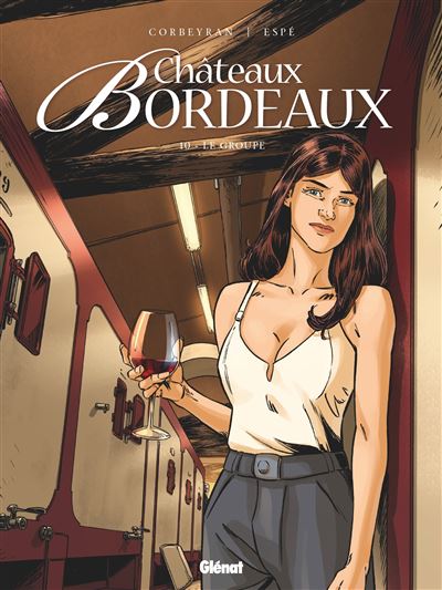 Châteaux Bordeaux - Tome 10 - Éric Corbeyran - cartonné